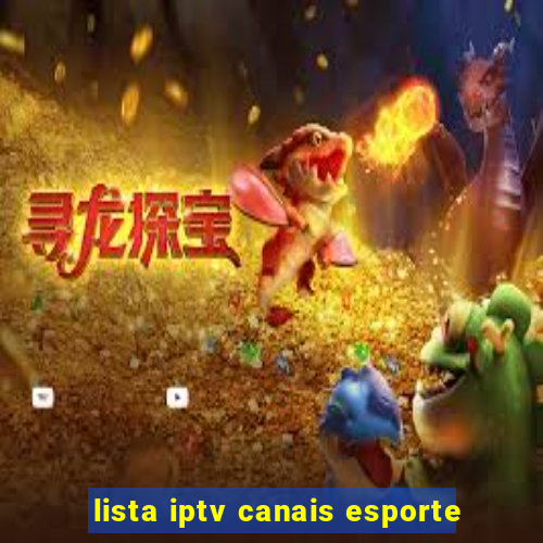 lista iptv canais esporte